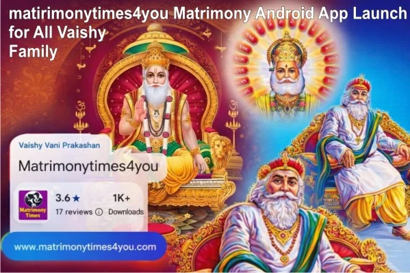 MatrimonyTimes4You Launches Android Matrimony App for All Vaishy families